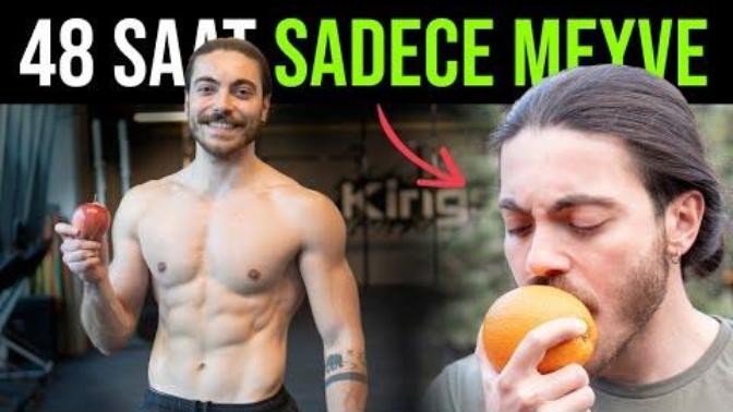 48 Saat Yalnızca Meyveyle Beslenirsek Ne Olur?