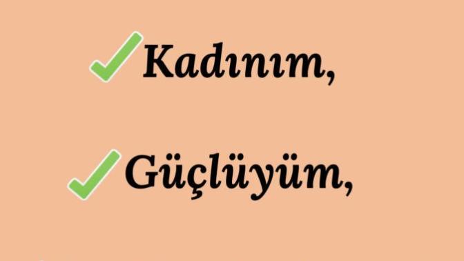 Kadınım, Güçlüyüm, Yeniden Başlarım!