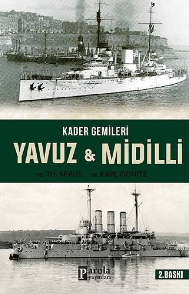 Büyük harbe girmemize neden olan Yavuz ve Midilli adı verilen Alman gemileri