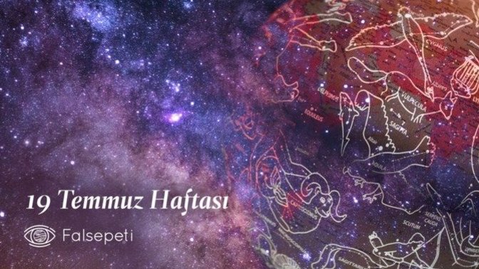 Bu Hafta Burçları Neler Bekliyor? 19 - 25 Temmuz Haftası Haftalık Burç Yorumları