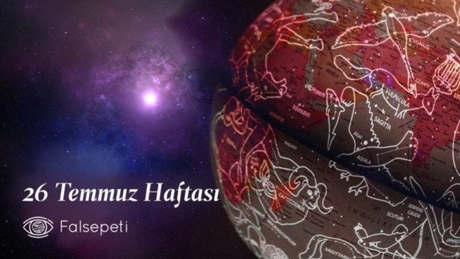Bu Hafta Burçları Neler Bekliyor? 26 Temmuz - 1 Ağustos Haftası Haftalık Burç Yorumları