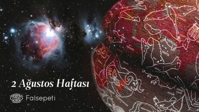 Bu Hafta Burçları Neler Bekliyor? 2 - 8 Ağustos Haftası Haftalık Burç Yorumları
