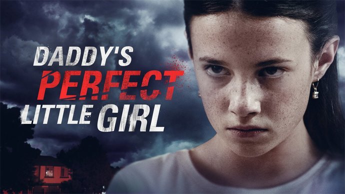 Babasına Saplantılı Olan Bir Kızın Tehlikeli Kişiliği: Daddys Perfect Little Girl