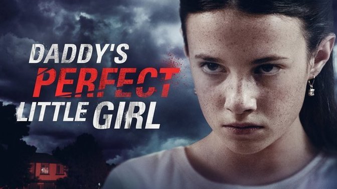 Babasına Saplantılı Olan Bir Kızın Tehlikeli Kişiliği: Daddy's Perfect Little Girl