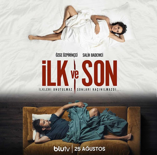 BluTV’nin Yeni Dizisi İlk ve Son’u İzlemeye Başladım! Tutkulu Başlayan Aşklar Hep Nefretle mi Biter?