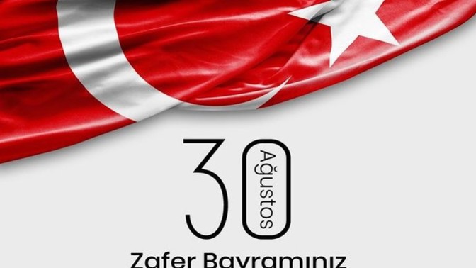 30 Ağustos Zafer Bayramımız Kutlu Olsun!