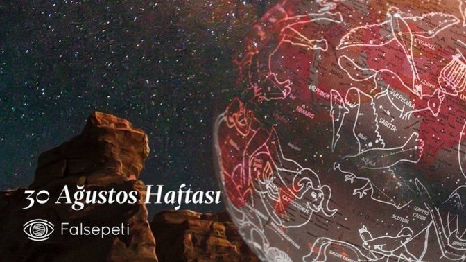 Bu Hafta Burçları Neler Bekliyor? 30 Ağustos - 5 Eylül Haftası Haftalık Burç Yorumları