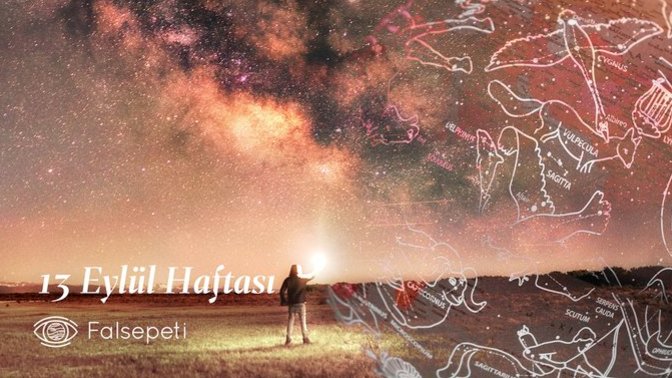 Bu Hafta Burçları Neler Bekliyor? 13 - 19 Eylül Haftası Haftalık Burç Yorumları