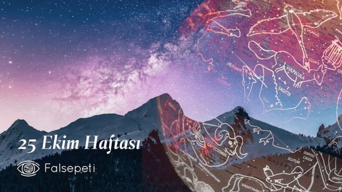 Bu Hafta Burçları Neler Bekliyor? 25 - 31 Ekim Haftası Haftalık Burç Yorumları