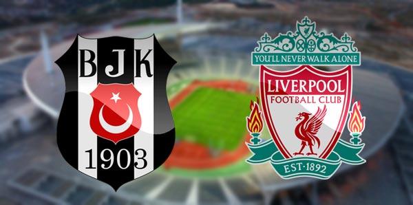 BEŞİKTAŞ - LİVERPOOL RÖVANŞ MAÇI