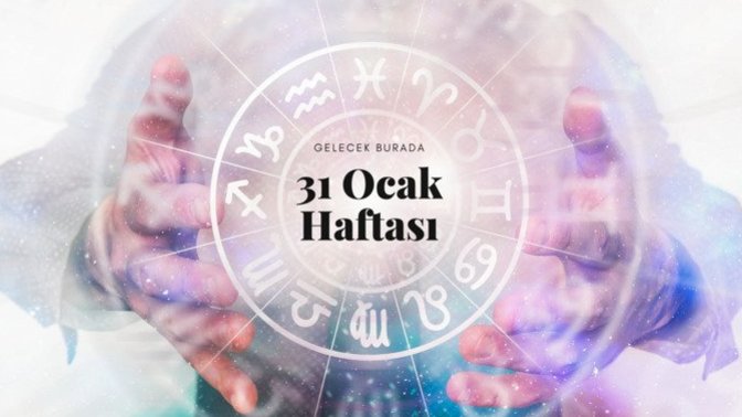 Bu Hafta Burçları Neler Bekliyor? 31 Ocak - 6  Şubat  Haftası Haftalık Burç Yorumları