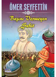 Ömer Seyfettinin En Güzel 10 Eserini Sizler İçin Hazırladım