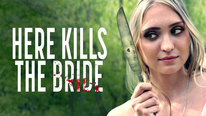 Gelin Adayının Tehlikeli Kişiliği: Here Kills The Bride