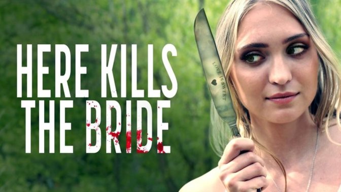 Gelin Adayının Tehlikeli Kişiliği: Here Kills The Bride