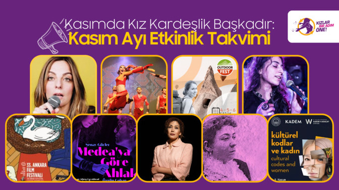 Kasımda Kız Kardeşlik Başkadır: Kasım Ayının Bir Adım Öne Çıkan Etkinlikleri! 🎸🕺🎬