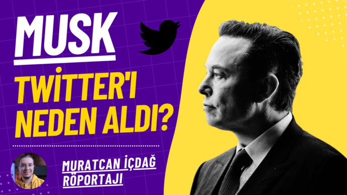 Elon Musk Twitterı Neden Aldı? Amacı Neydi? Muratcan İçdağ Röportajı