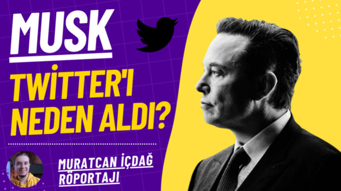 Elon Musk Twitter'ı Neden Aldı? Amacı Neydi? Muratcan İçdağ Röportajı