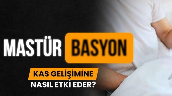 Mastürbasyon ve kas ilişkisi