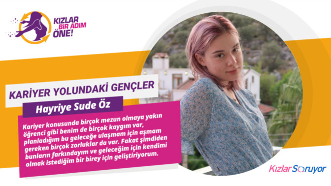 Kariyerinin Başında Bir Öğrenci: KızlarSoruyor Stajyeri Hayriye Sude Öz, Hayallerini ve Kariyerini Nasıl Şekillendirdiğini Anlattı!