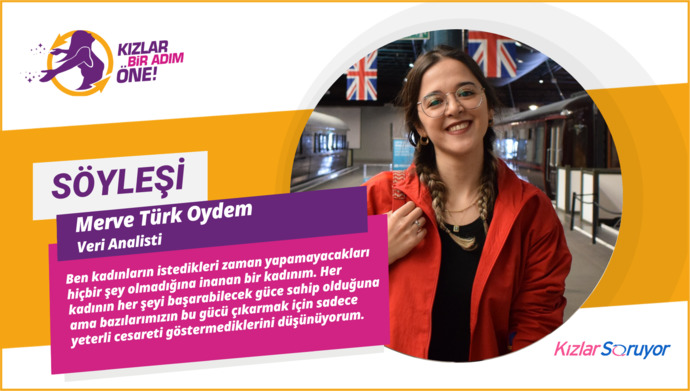 KızlarSoruyor Veri Analisti Merve Türk Oydem Erkek İşi Olarak Görülen Bir Meslekte Nasıl Başarılı Olduğunu Anlattı!