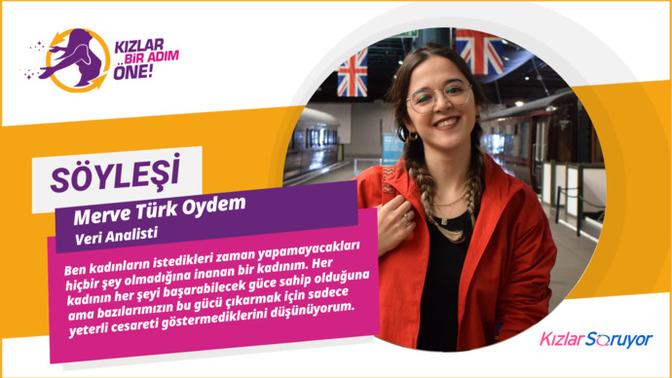 KızlarSoruyor Veri Analisti Merve Türk Oydem Erkek İşi Olarak Görülen Bir Meslekte Nasıl Başarılı Olduğunu Anlattı!