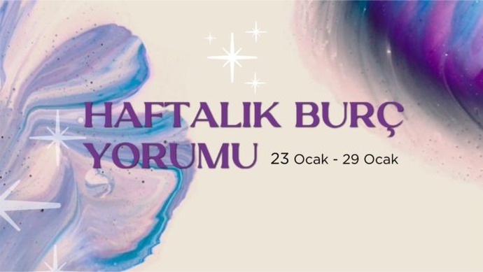 Bu Hafta Burçları Neler Bekliyor? 23 - 29 Ocak Haftası Haftalık Burç Yorumları