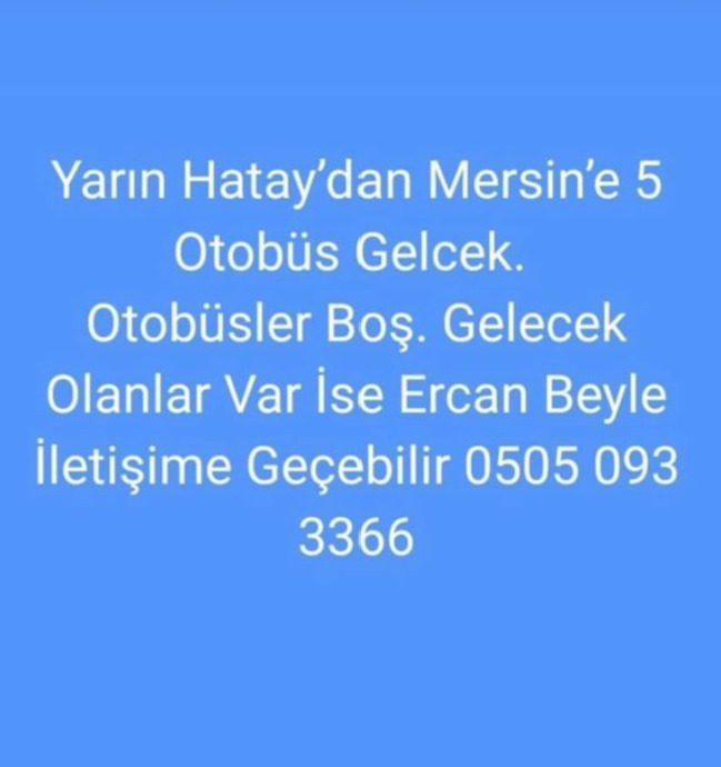 Hatay, Maraş, Adıyamandan Mersine Nakledebilecek ve Barınma Sağlayabilecek Kişi ve Numaralar