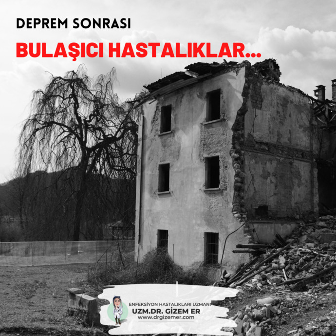Afetler Sonrası Oluşabilecek Bulaşıcı Hastalıklar Nelerdir?