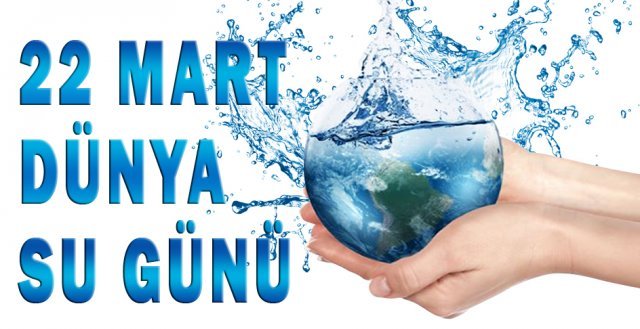 Bugün Dünya Su Günü!