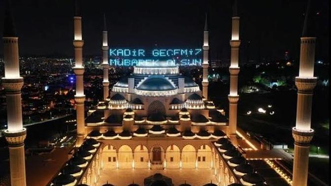 Bin Aydan Daha Hayırlı Olan "Kadir Gecemiz" Mübarek Olsun!