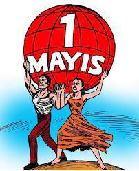 Bugün 1 Mayıs!