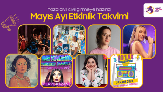 Yaza Cıvıl Cıvıl Girmeye Hazırız: İşte Mayıs Ayının Bir Adım Öne Çıkan Etkinlikleri!