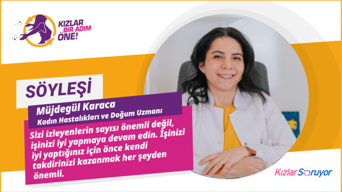 Kadın Doğum ve Cinsel Sağlık Uzmanı Müjdegül Karaca Hekimlik Serüvenini Anlatarak Gençlere İlham Verecek Önerilerde Bulundu!