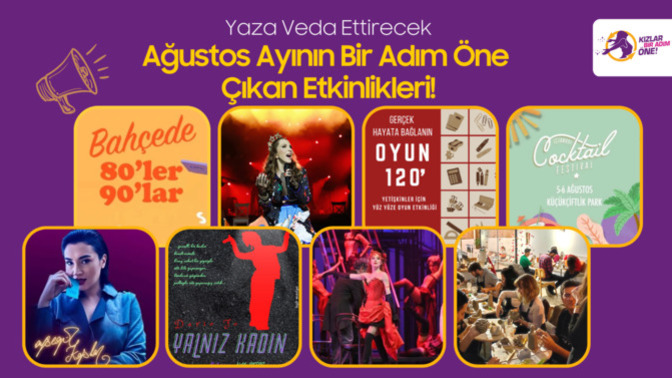 Yaza Veda Ettirecek Ağustos Ayının Bir Adım Öne Çıkan Etkinlikleri!