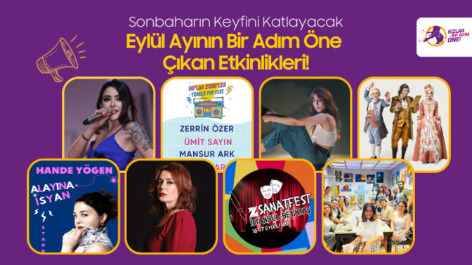 Sonbaharın Keyfini Katlayacak Eylül Ayının Bir Adım Öne Çıkan Etkinlikleri!