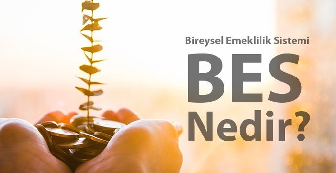 Bireysel Emeklilik Sistemi (BES) Nedir? Nasıl İşler İşte Bazı Detaylar!