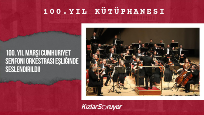 100. Yıl Marşı Cumhuriyet Senfoni Orkestrası Eşliğinde Seslendirildi!