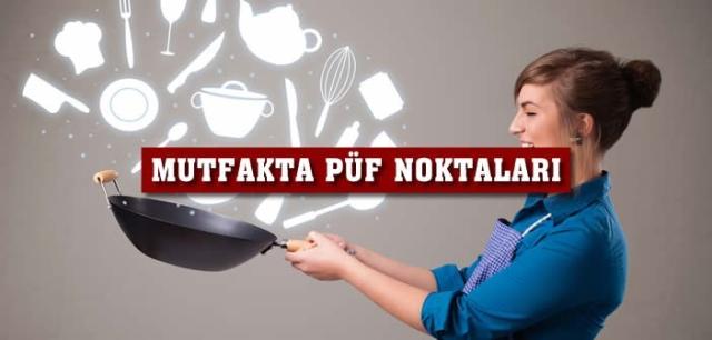 Mutfak Püf Noktaları! - 2