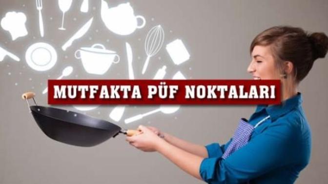 Mutfak Püf Noktaları! - 2
