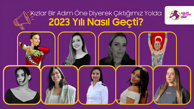 Kadınların Gücü Adına 💪 Kızlar Bir Adım Öne Diyerek Çıktığımız Bu Yolda 2023 Yılı Nasıl Geçti?