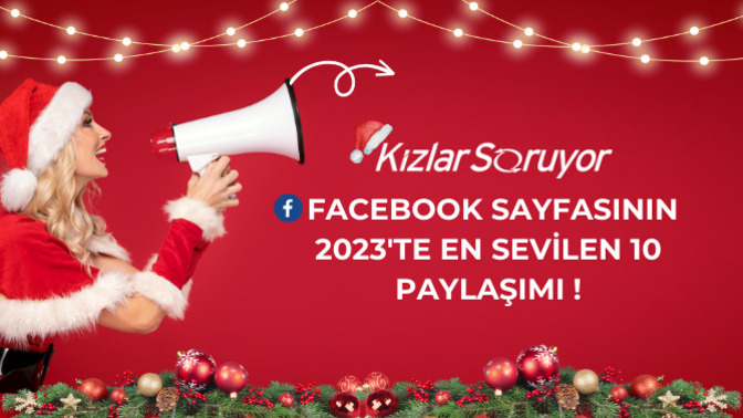 Bu Yıl Yine KScanlar İle İç İçeydik 💫💝 İşte KızlarSoruyor Facebook Sayfasının 2023'te En Sevilen 10 Paylaşımı ! 📣💛