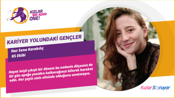 KızlarSoruyor'un Topluluk Yöneticilerinden Nur Sena Karakılıç Sorularımızı Yanıtladı, Bize Kendini ve Kariyer Yolculuğunu Anlattı!