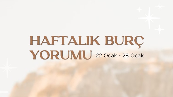 Bu Hafta Burçları Neler Bekliyor? 22 - 28 Ocak Haftası Haftalık Burç Yorumları