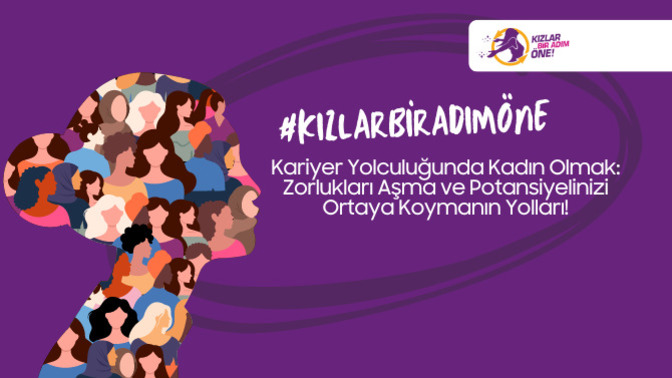 Kariyer Yolculuğunda Kadın Olmak: Zorlukları Aşmak ve Potansiyelinizi Ortaya Koymanın Yolları!
