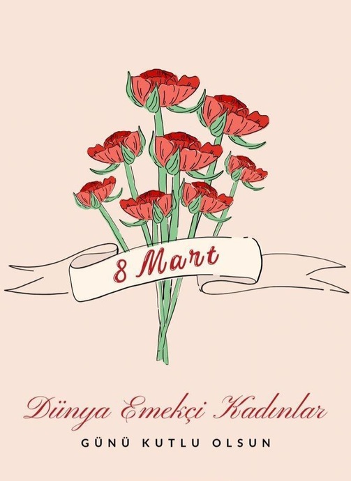 8 Mart Dünya Emekçi Kadınlar Günü Anısına 💐