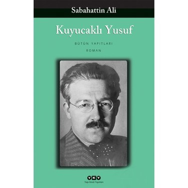 Sabahattin Ali Kimdir, Yaşamı ve Eserleri