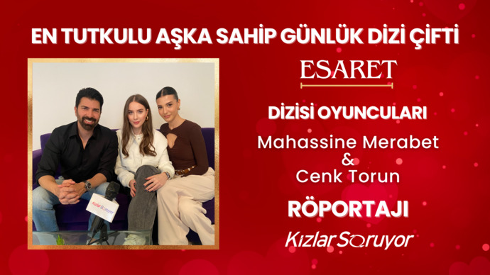 KızlarSoruyorda Aşkı En Tutkulu Yaşayan Günlük Dizi Çifti Seçilen Mahassine Merabet & Cenk Torun Röportajı