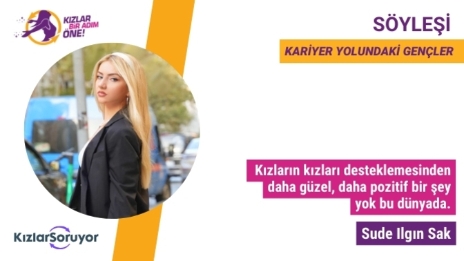Yaratıcılığı ve Hayalleriyle KızlarSoruyor’un En Enerjik Stajyeri Sude Ilgın Sak Kariyerini Nasıl İnşa Ettiğini Anlatıyor!