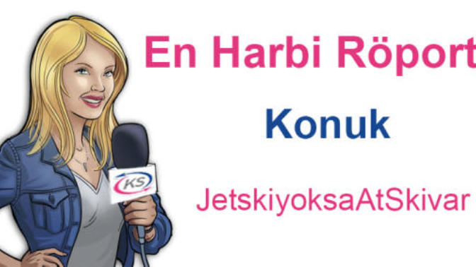 En Harbi Röportaj'ın Konuğu "JetskiyoksaAtSkivar"