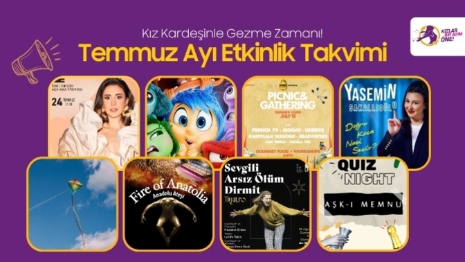 Yaz Tüm Hızıyla Devam Ediyor: Temmuz Ayının Bir Adım Öne Çıkan Etkinlikleri!